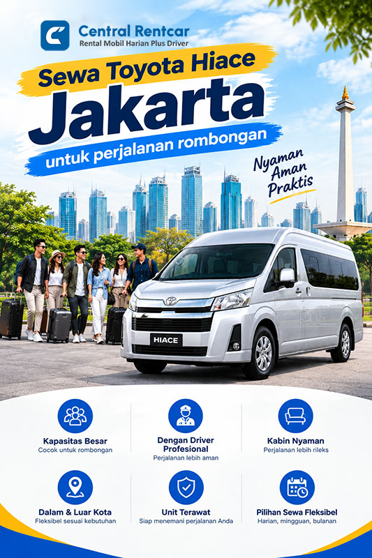 Sewa Toyota Hiace Jakarta untuk perjalanan rombongan