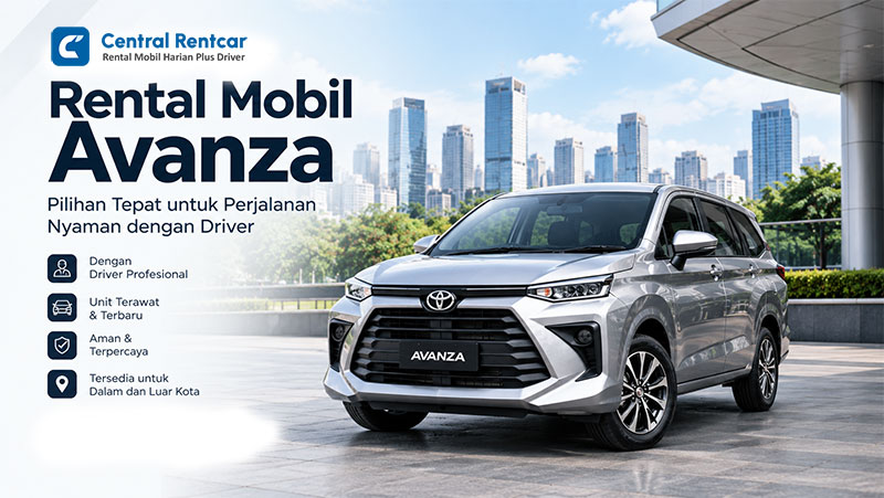 Rental Mobil Avanza dengan Driver - Central Rent Car